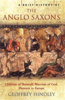 Brief History of the Anglo-Saxons book