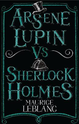 Arsène Lupin vs Sherlock Holmes: New Translation with illustrations by Thomas Müller by Maurice Leblanc