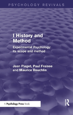 Experimental Psychology Its Scope and Method: Volume I (Psychology Revivals) by Jean Piaget