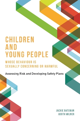 Children and Young People Whose Behaviour is Sexually Concerning or Harmful book
