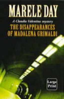 The The Disappearances of Madalena Grimaldi by Marele Day