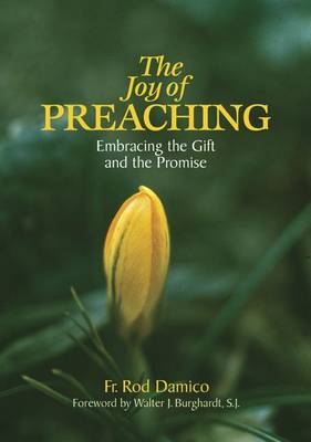 The Joy of Preaching: Embracing the Gift and the Promise book
