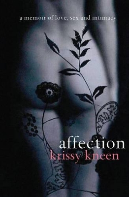 Affection: A Memoir of Love, Sex and Intimacy book