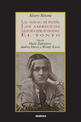 Las Locas De Postin; Los Ambiguos; Lolita Buscadora De Emociones; El Tonto book