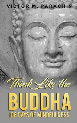 Think Like the Buddha: 108 Days of Mindfulness book