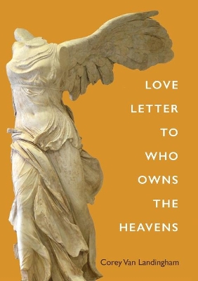 Love Letter To Who Owns The Heavens book