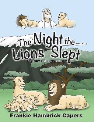 The Night The Lions Slept: A Story Coloring Book book