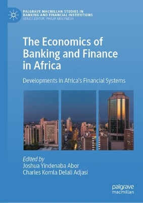 The Economics of Banking and Finance in Africa: Developments in Africa’s Financial Systems book