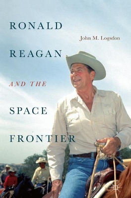 Ronald Reagan and the Space Frontier book