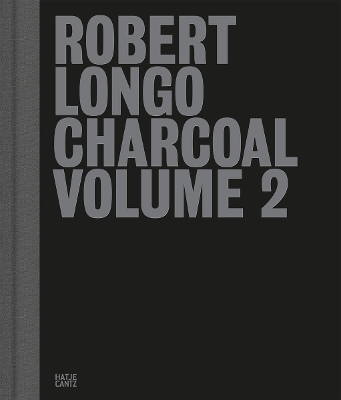 Robert Longo: Charcoal Volume 2 book