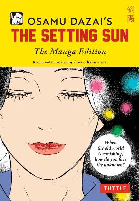 Osamu Dazai's The Setting Sun: The Manga Edition by Osamu Dazai