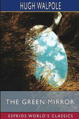 The Green Mirror (Esprios Classics): A Quiet Story book
