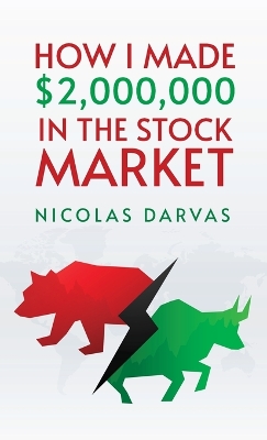 How I Made $2,000,000 in the Stock Market by Nicolas Darvas