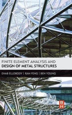 Finite Element Analysis and Design of Metal Structures book