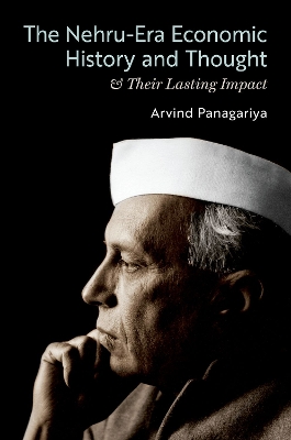 The Nehru-Era Economic History and Thought & Their Lasting Impact book