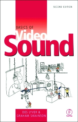 Basics of Video Sound by Des Lyver