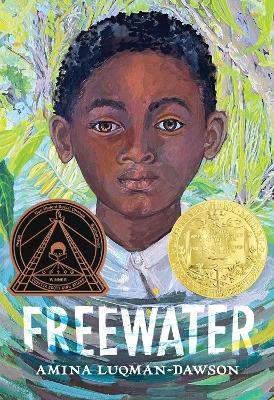 Freewater (Newbery & Coretta Scott King Award Winner) book