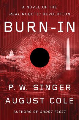 Burn-In: A Novel of the Real Robotic Revolution book