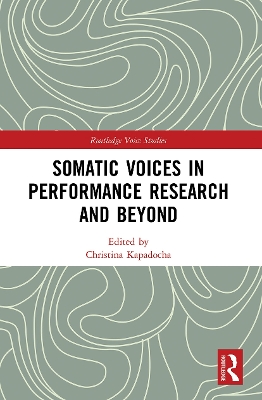 Somatic Voices in Performance Research and Beyond book
