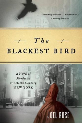 The Blackest Bird by Joel Rose