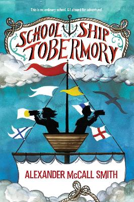 School Ship Tobermory by Alexander McCall Smith