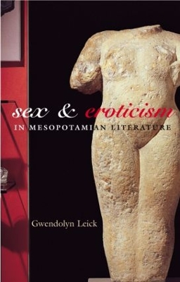 Sex and Eroticism in Mesopotamian Literature book