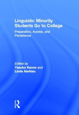 Linguistic Minority Students Go to College by Yasuko Kanno