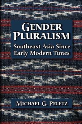 Gender Pluralism by Michael G. Peletz