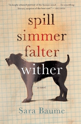 Spill Simmer Falter Wither by Sara Baume