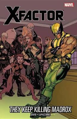 X-factor Vol.15: They Keep Killing Madrox book