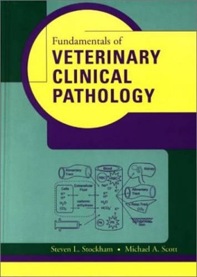 Fundamentals of Veterinary Clinical Pathology by Steven L. Stockham