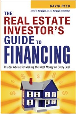 Real Estate Investor's Guide to Financing: Insider Advice for Making the Most Money on Every Deal book