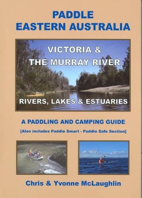 Paddle Eastern Australia - Victoria & the Murray River book