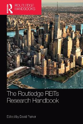 The The Routledge REITs Research Handbook by David Parker