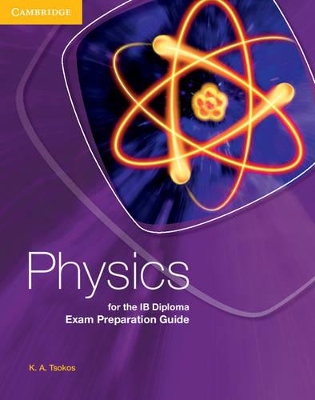 Physics for the IB Diploma Exam Preparation Guide book