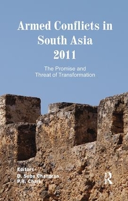 Armed Conflicts in South Asia 2011 by D. Suba Chandran
