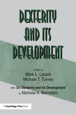 Dexterity and its Development by Nicholai A. Bernstein