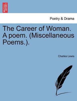 The Career of Woman. a Poem. (Miscellaneous Poems.). book