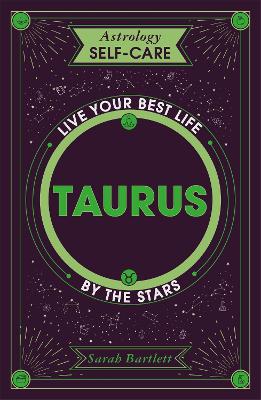 Astrology Self-Care: Taurus: Live your best life by the stars book
