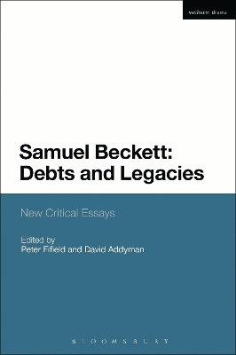 Samuel Beckett: Debts and Legacies book