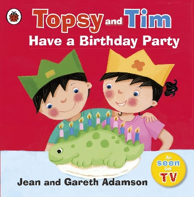 Topsy and Tim: Have a Birthday Party book