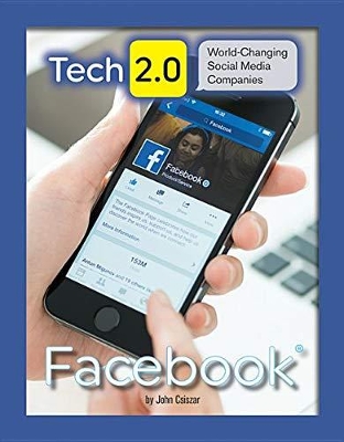 Tech 2.0 World-Chancing Social Media Companies: Facebook book