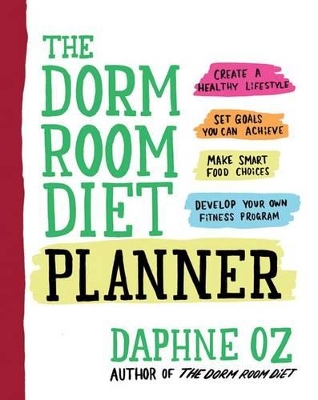 The Dorm Room Diet Planner by Daphne Oz