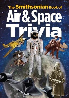 Smithsonian Book Of Air & Space Trivia book