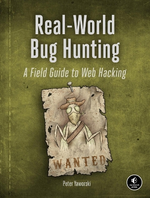 Real-world Bug Hunting book