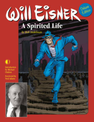 Will Eisner: A Spirited Life (Deluxe Edition) book