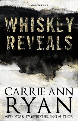 Whiskey Reveals - Special Edition by Carrie Ann Ryan