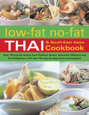 Low-Fat No-Fat Thai & South-East Asian Cookbook by Jane Bamforth
