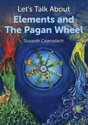 Let's Talk About Elements and the Pagan Wheel book