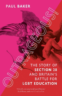 Outrageous!: The Story of Section 28 and Britain’s Battle for LGBT Education book